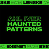 Ahl Iver - Haunted Patterns EP