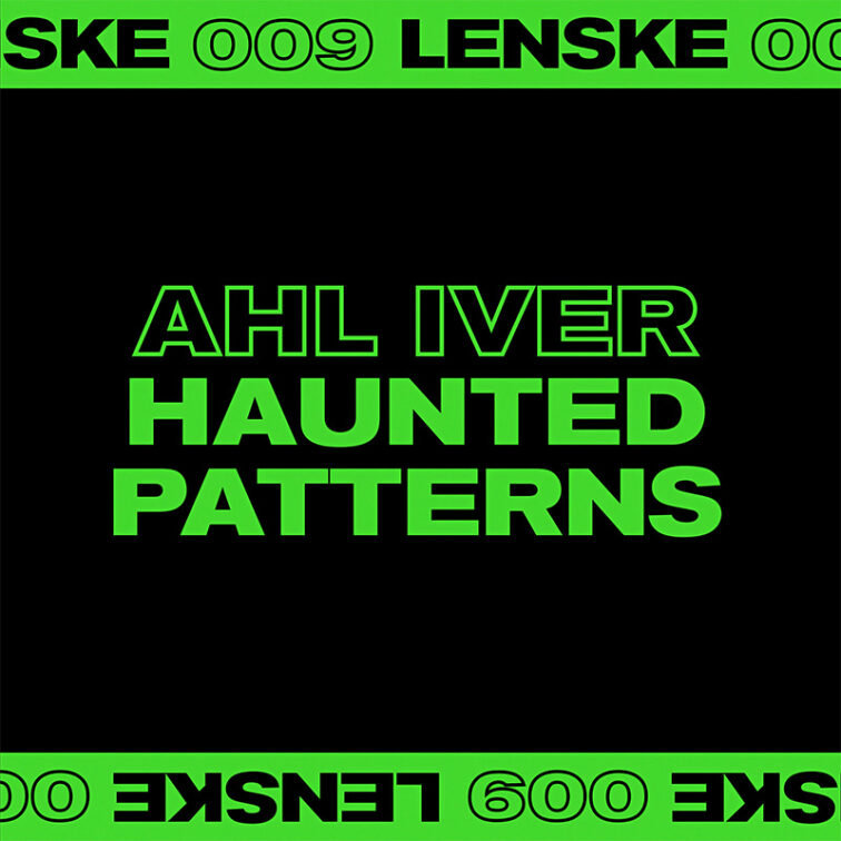 Ahl Iver - Haunted Patterns EP