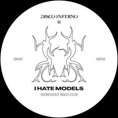 I Hate Models - Werewolf Disco Club