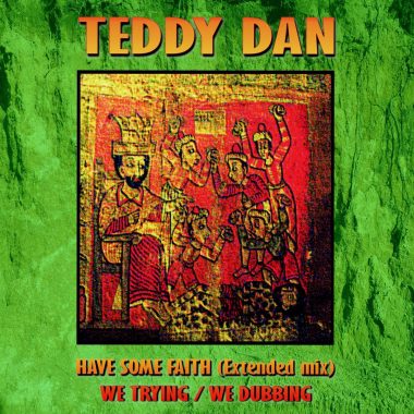 Teddy Dan - Have Some Faith