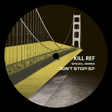 Kill Ref - Don't Stop! EP (label sleeve)